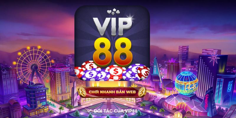 VIP88 | Sòng Bài Vip 88 Đổi Thưởng Cực Lớn